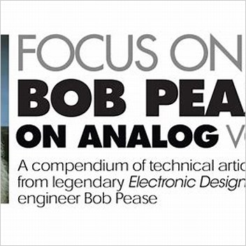 Bob Pease Analog Electronics Engineers